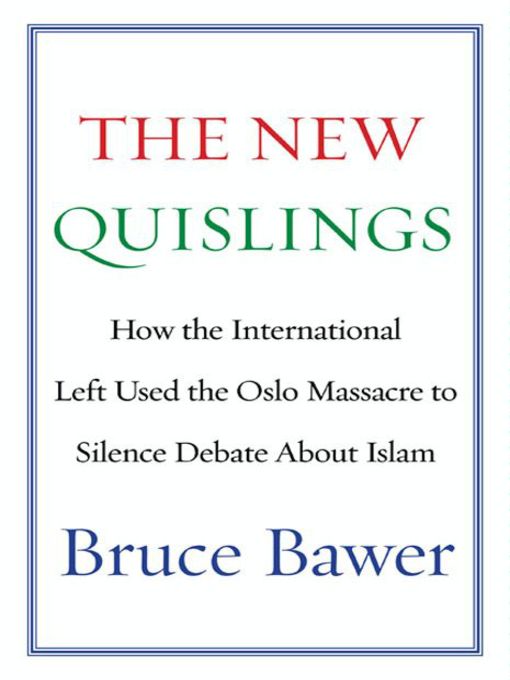 Title details for The New Quislings by Bruce Bawer - Available